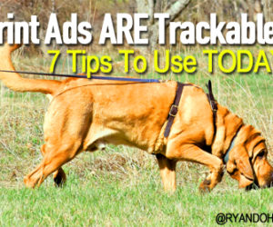 Print Ads ARE Trackable!