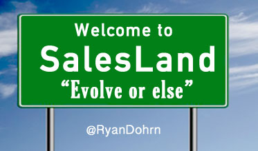 Welcome to Salesland, Evolve or Else.