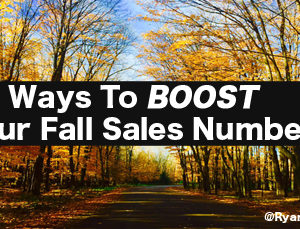 10 Ways To Boost Your Fall Sales Numbers