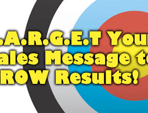 TARGET Your Media Sales Message to Grow Results