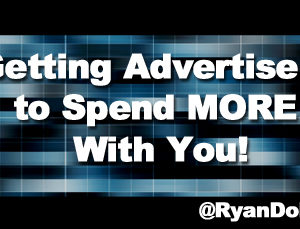 Getting Advertisers to Spend More with You