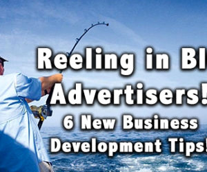 Reeling In Big Advertisers, 6 Steps to Perfect Ad Sales Prospecting